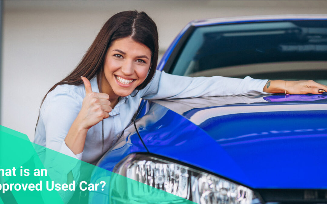 What is an Approved Used Car?