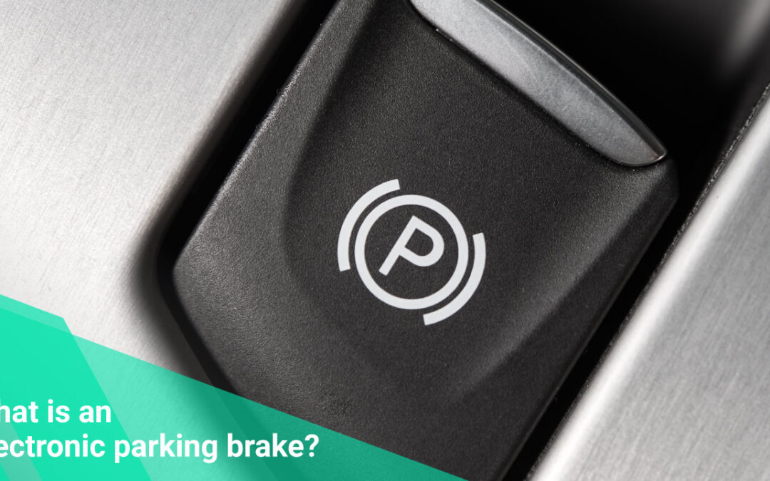 What is an electronic parking brake?